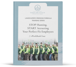 Landscapers Freedom Formula Class 4: Recruiting & Retaining Staff